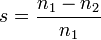 s = \frac{n_1 - n_2}{n_1}