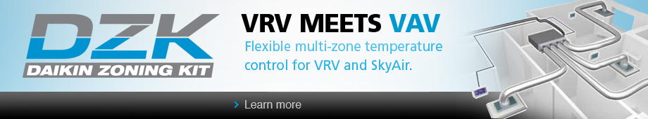 VRV Meets VAV - Flexible multi-zone temperature control for VRV and SkyAir